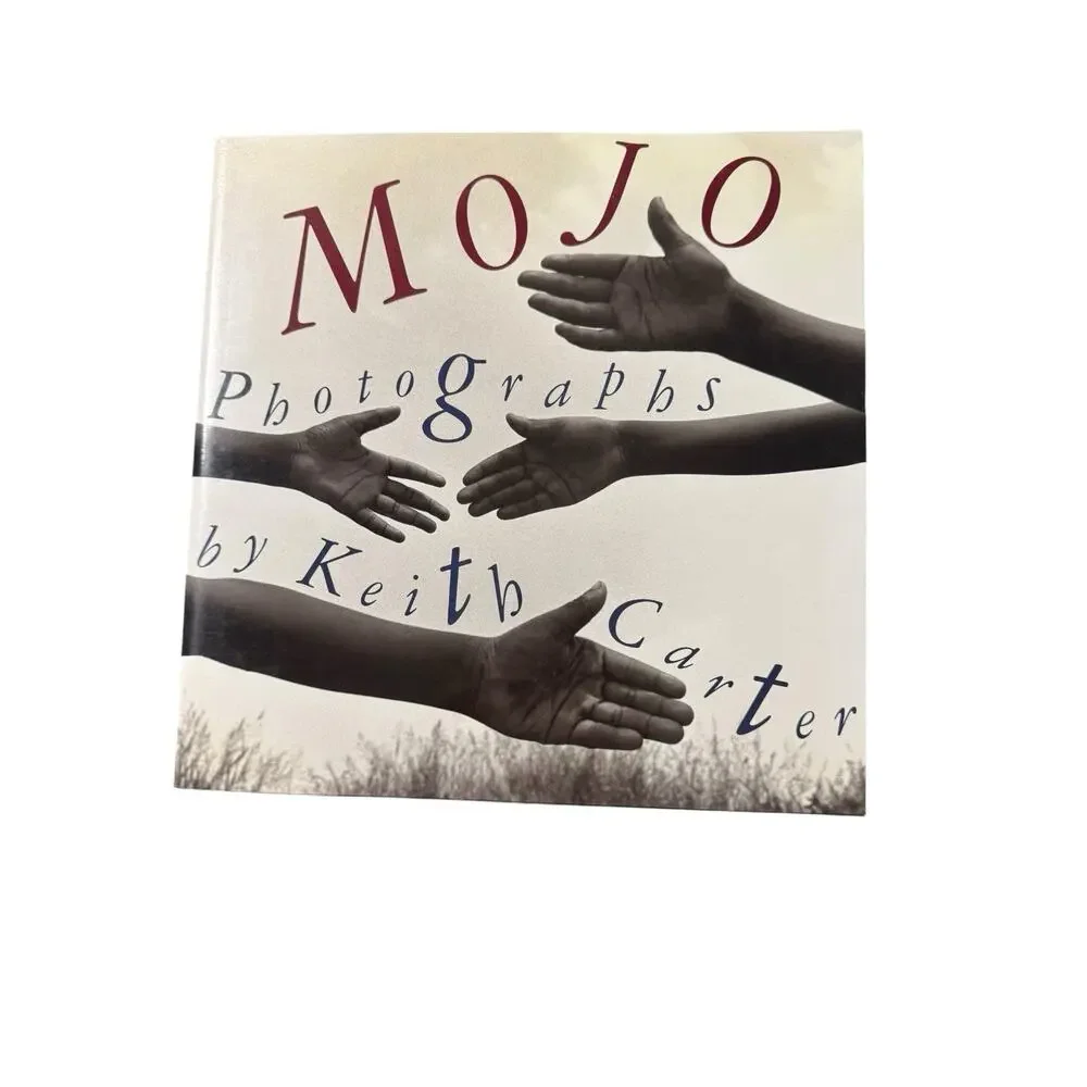 MOJO: Photographs By Keith Carter - Rosellen Brown